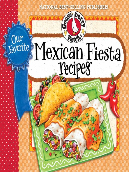 Title details for Our Favorite Mexican Fiesta Recipes by Gooseberry Patch - Available